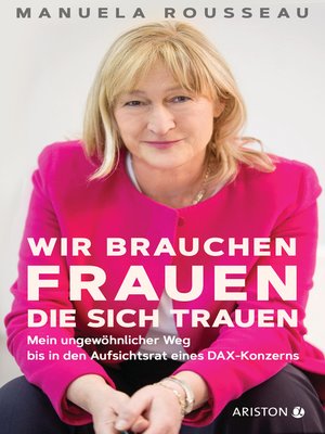 cover image of Wir brauchen Frauen, die sich trauen